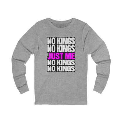 No Kings Just Me Long Sleeve Tee — Feminist Empowerment Shirt