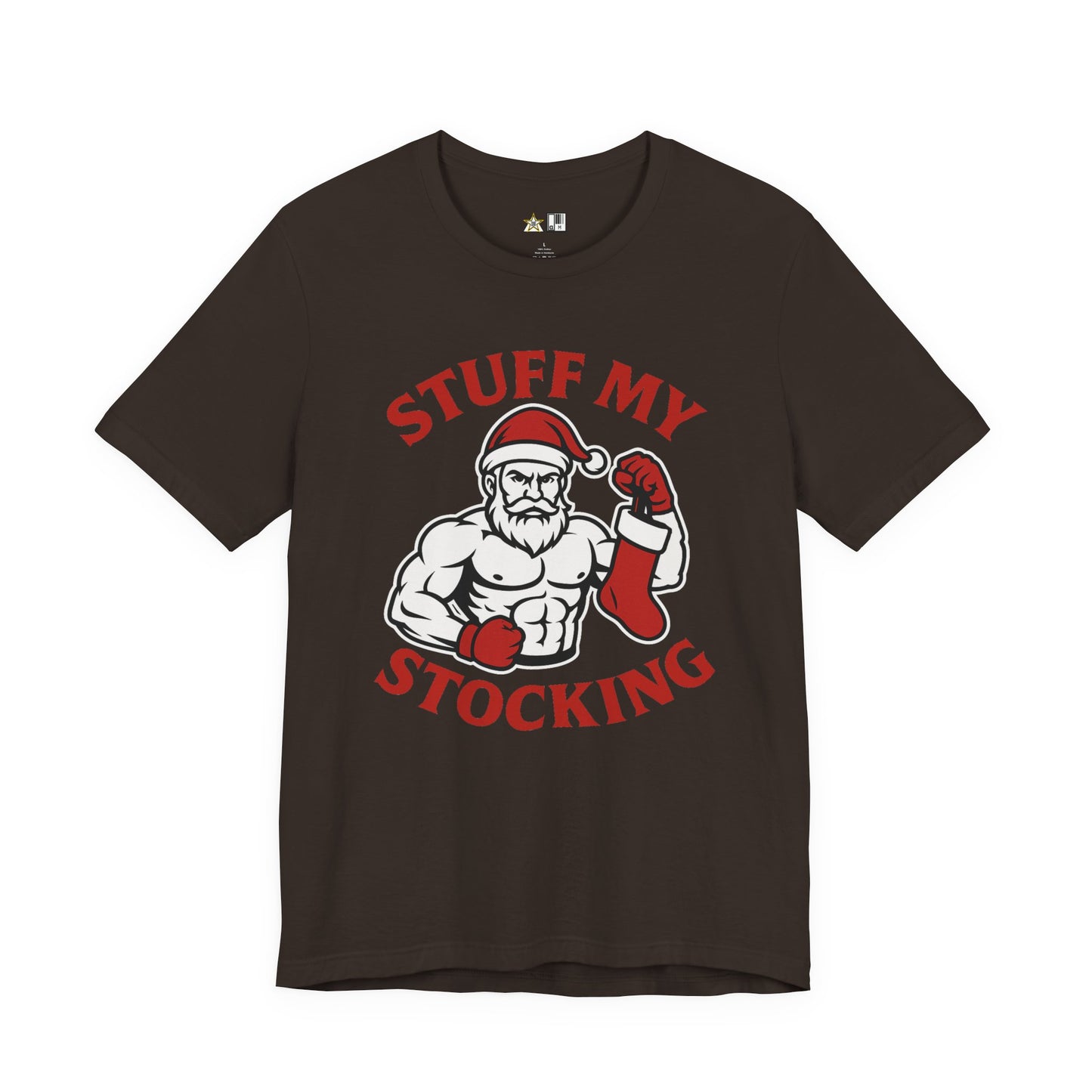 Stuff My Stocking – Unisex Bold Holiday Gym Streetwear Tee