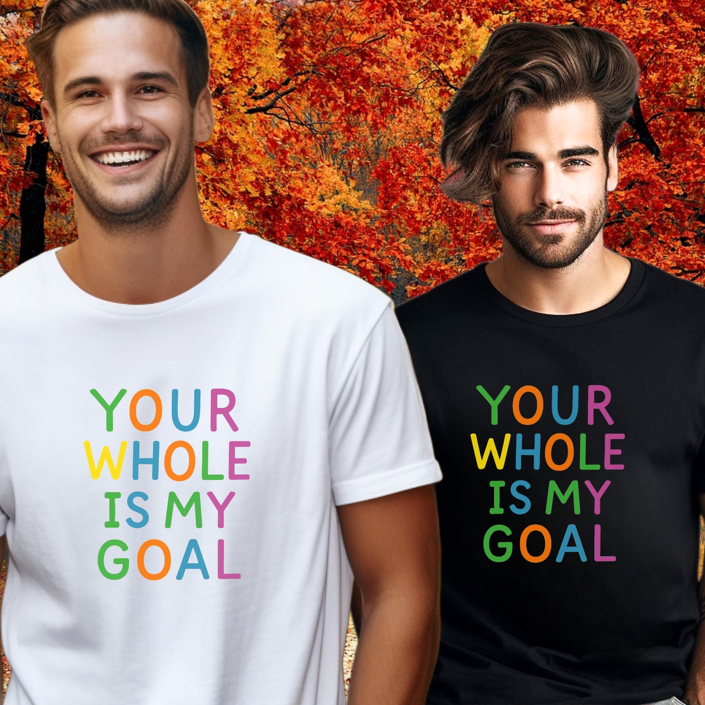 Vibrant Your Whole Is My Goal Statement Shirt product type