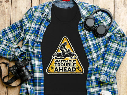 Watch Out Trouble Ahead Graphic T-Shirt product