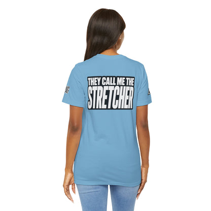 They Call Me the Stretcher Graphic T-Shirt | Funny Double Meaning Tee | Bold Streetwear Shirt