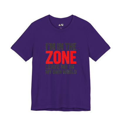 I’m in the Zone Tee – Unisex Streetwear Graphic Tee
