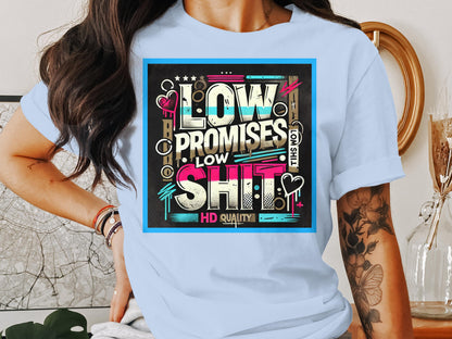 Unique Colorful Low Promises Graphic T-Shirt product