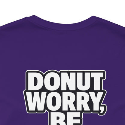 Donut Worry, Be Happy – Funny Donut Graphic Tee