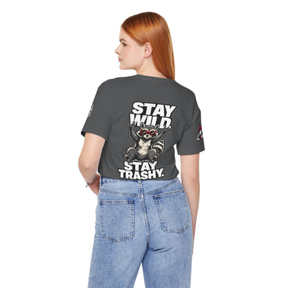 Stay Wild, Stay Trashy – Funny Raccoon Graphic Tee