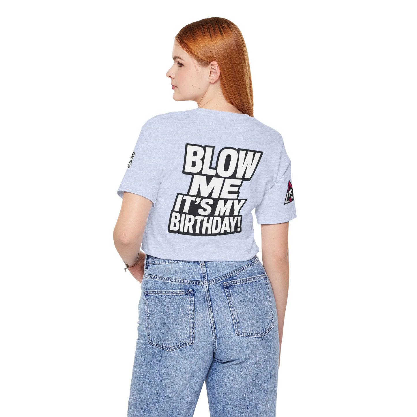 Blow Me, It’s My Birthday – Funny Birthday Graphic Tee