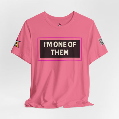 I'M ONE OF THEM | Funny Dating Graphic Tee | Flirty Relationship Streetwear