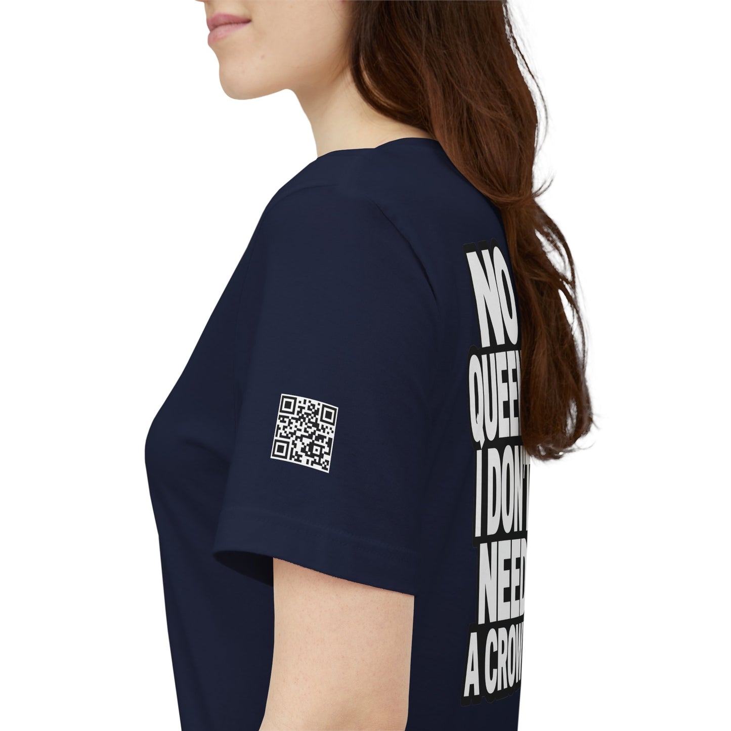 No Queens, I Don’t Need a Crown – Bold Statement Graphic Tee