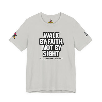 Walk by Faith, Not by Sight Graphic T-Shirt | 2 Corinthians 5:7 Christian Tee | Faith Streetwear