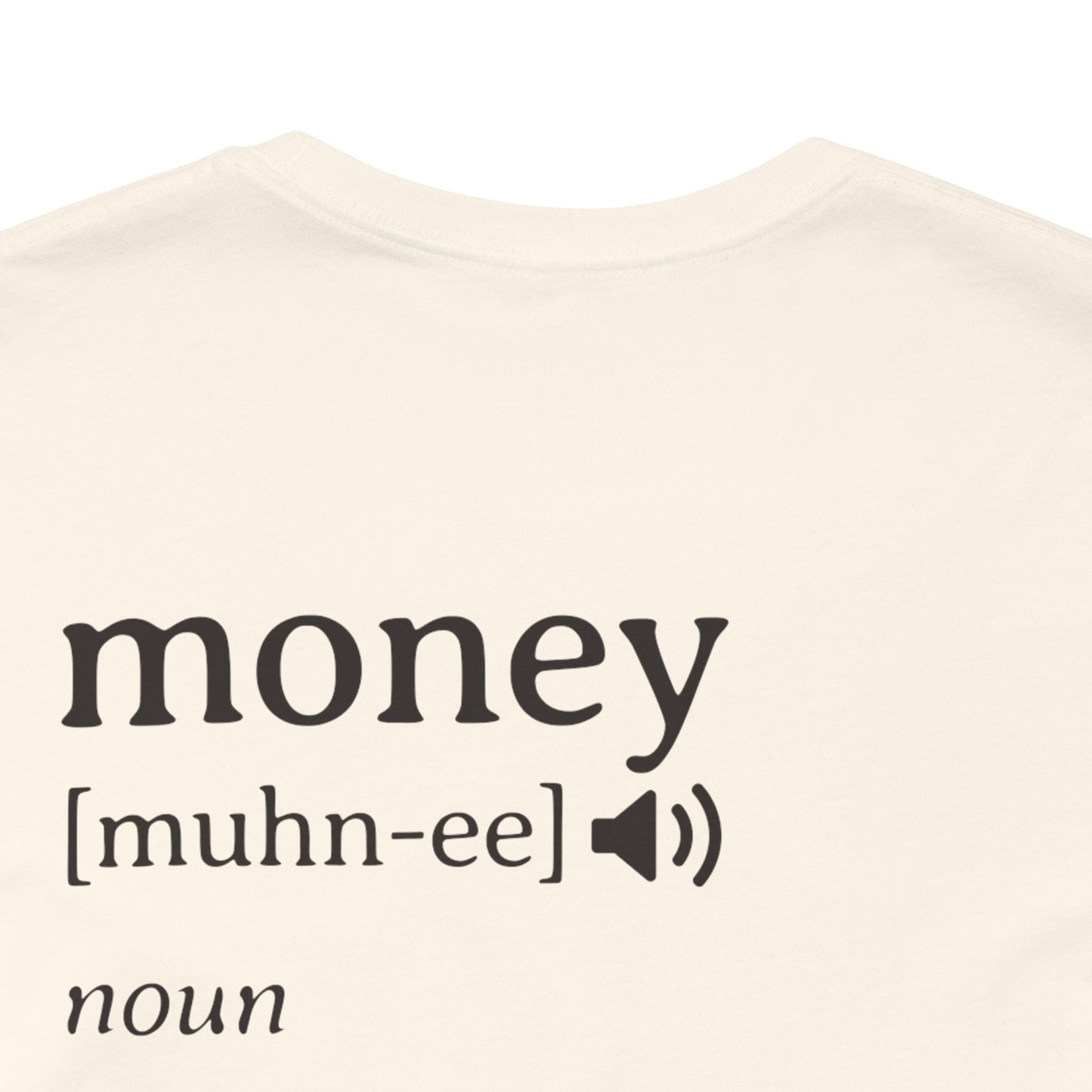 Money Definition Graphic T-Shirt | Funny Money Tee | Sarcastic Streetwear Shirt