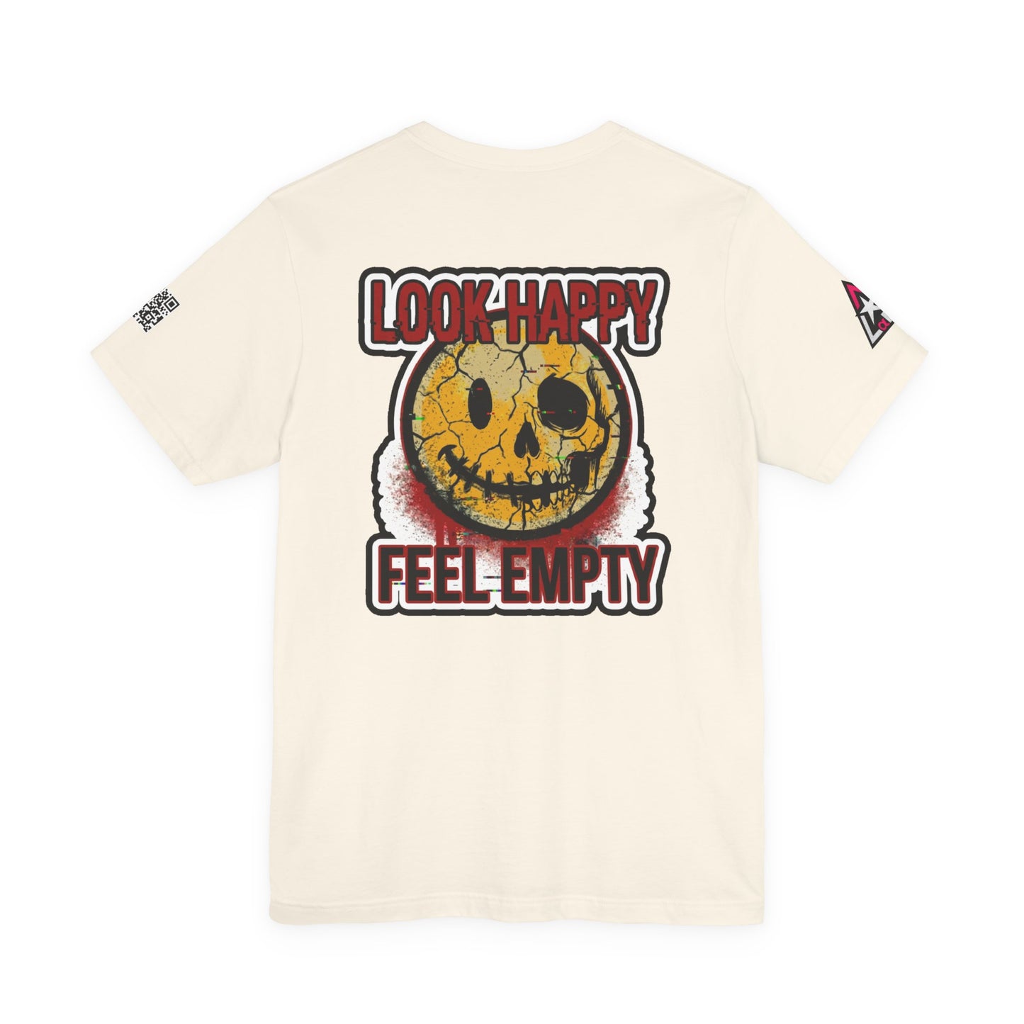 LOOK HAPPY FEEL EMPTY Graphic T-Shirt | Dark Humor Smiley Tee | Alternative Streetwear Shirt | Unisex Graphic Tee