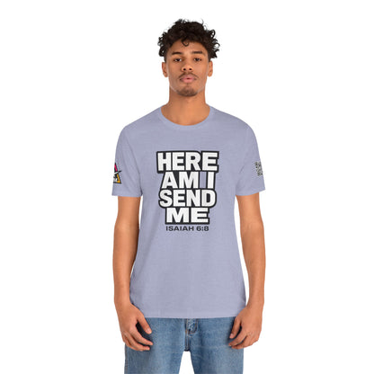 Here Am I, Send Me Graphic T-Shirt | Isaiah 6:8 Christian Tee | Faith Statement Shirt