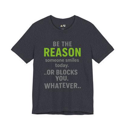 Be The Reason Tee – Unisex Streetwear Graphic Tee