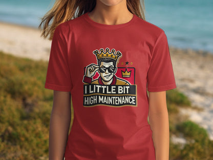 I Little Bit High Maintenance Graphic Shirt product type