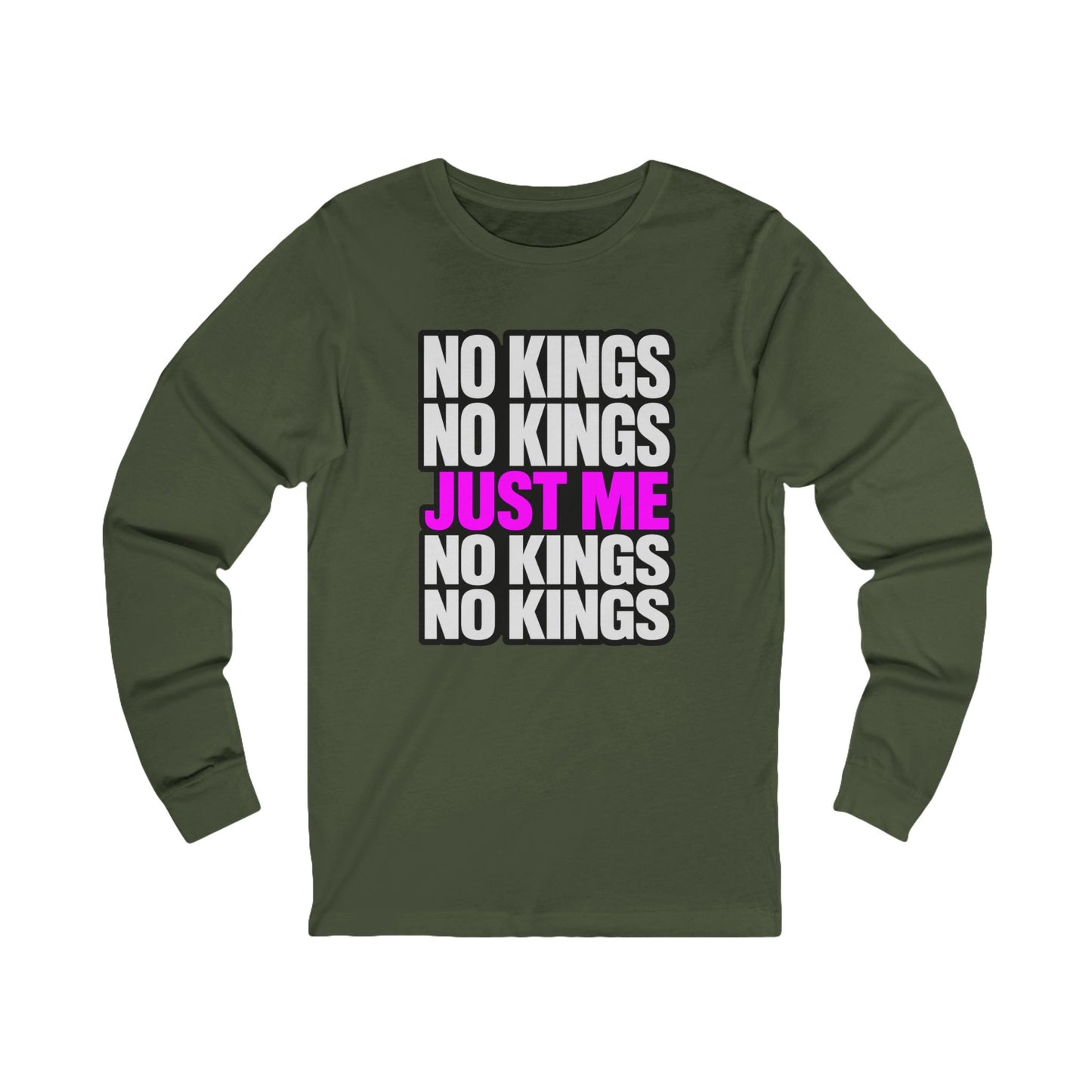 No Kings Just Me Long Sleeve Tee — Feminist Empowerment Shirt