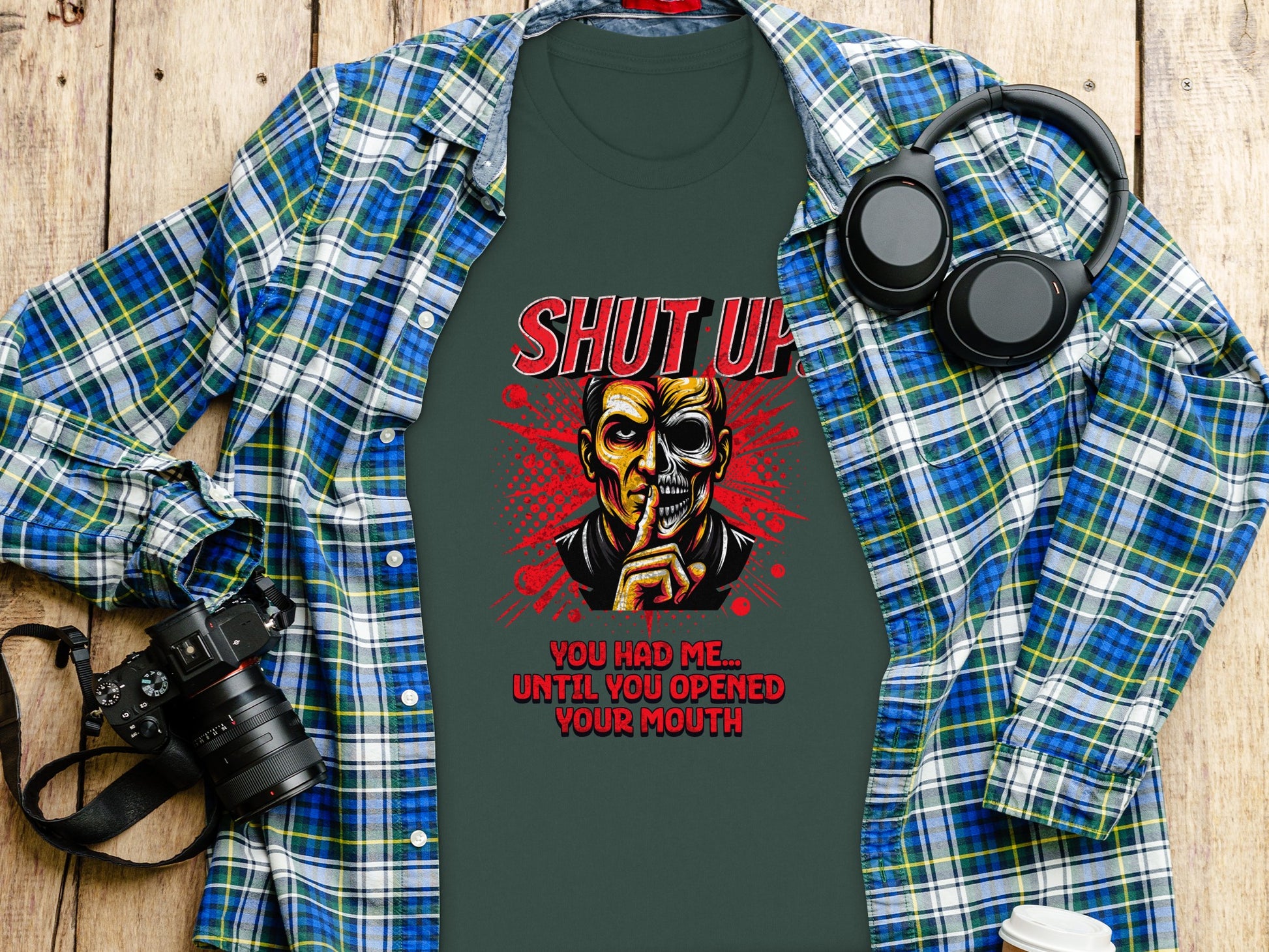 Shut Up You Had Me Until You Opened Your Mouth product type