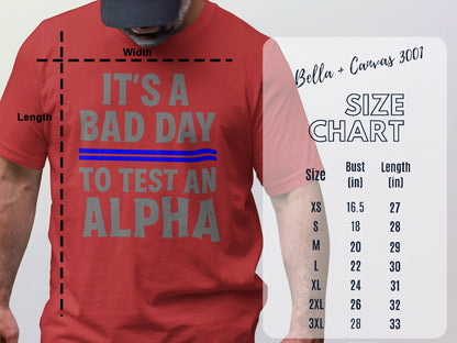 It's A Bad Day To Test An Alpha T-shirt