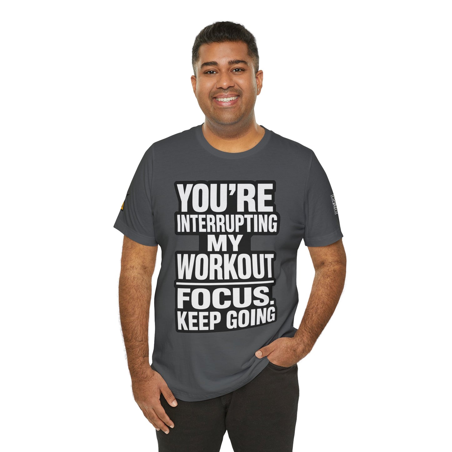 You’re Interrupting My Workout Graphic T-Shirt | Focus Keep Going Gym Tee | Fitness Streetwear