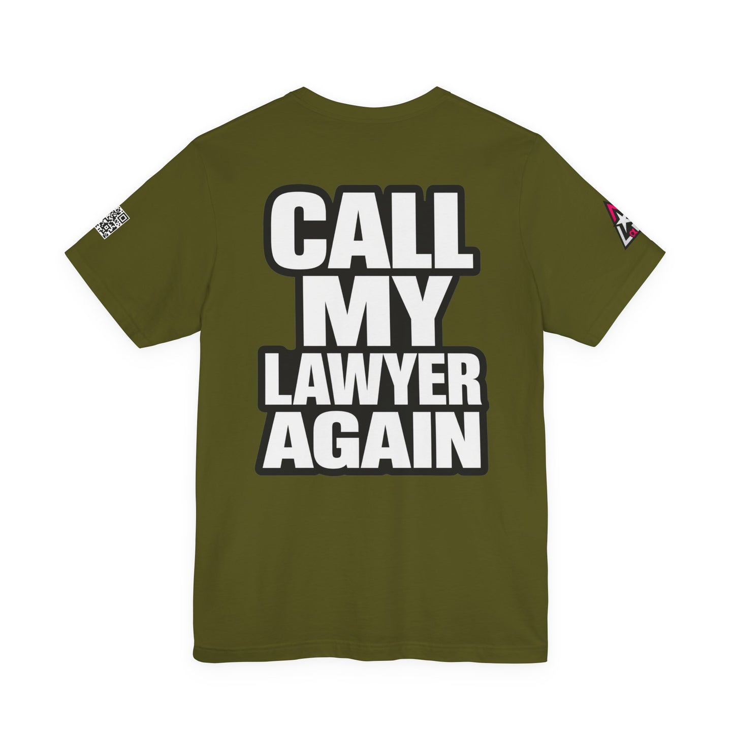 Call My Lawyer Again – Funny Bad Decisions Graphic Tee
