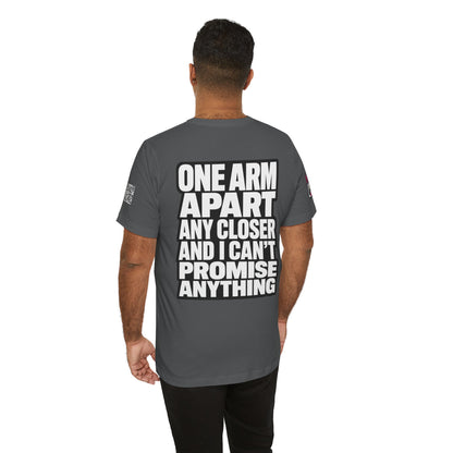 One Arm Apart – Funny Personal Space Graphic Tee