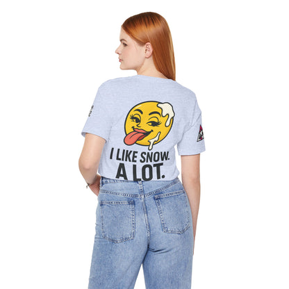 I Like Snow. A Lot. Graphic T-Shirt | Funny Winter Tee | Cheeky Snow Lover Shirt