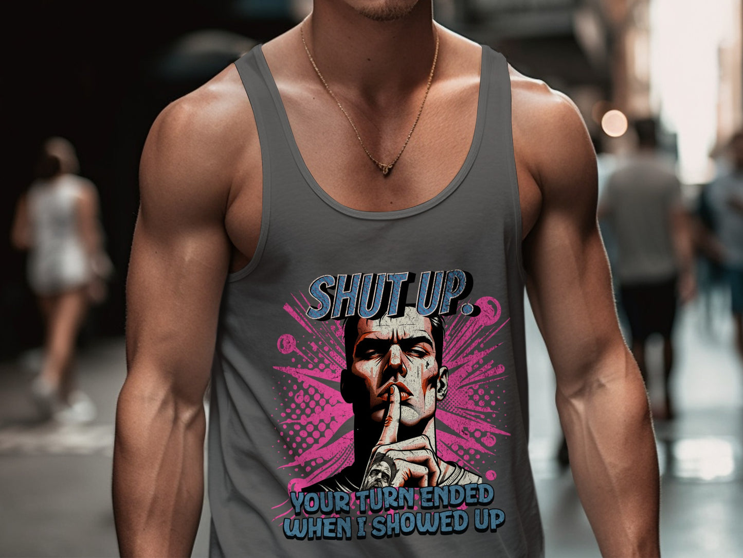 Shut Up Your Turn Ended When I Showed Up Tank product