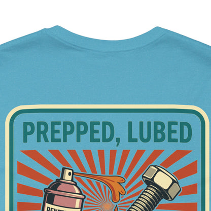 PREPPED, LUBED, SCREWED RIGHT Graphic T-Shirt | Mechanic Humor Tee | Funny Garage Shirt | Vintage Streetwear Tee