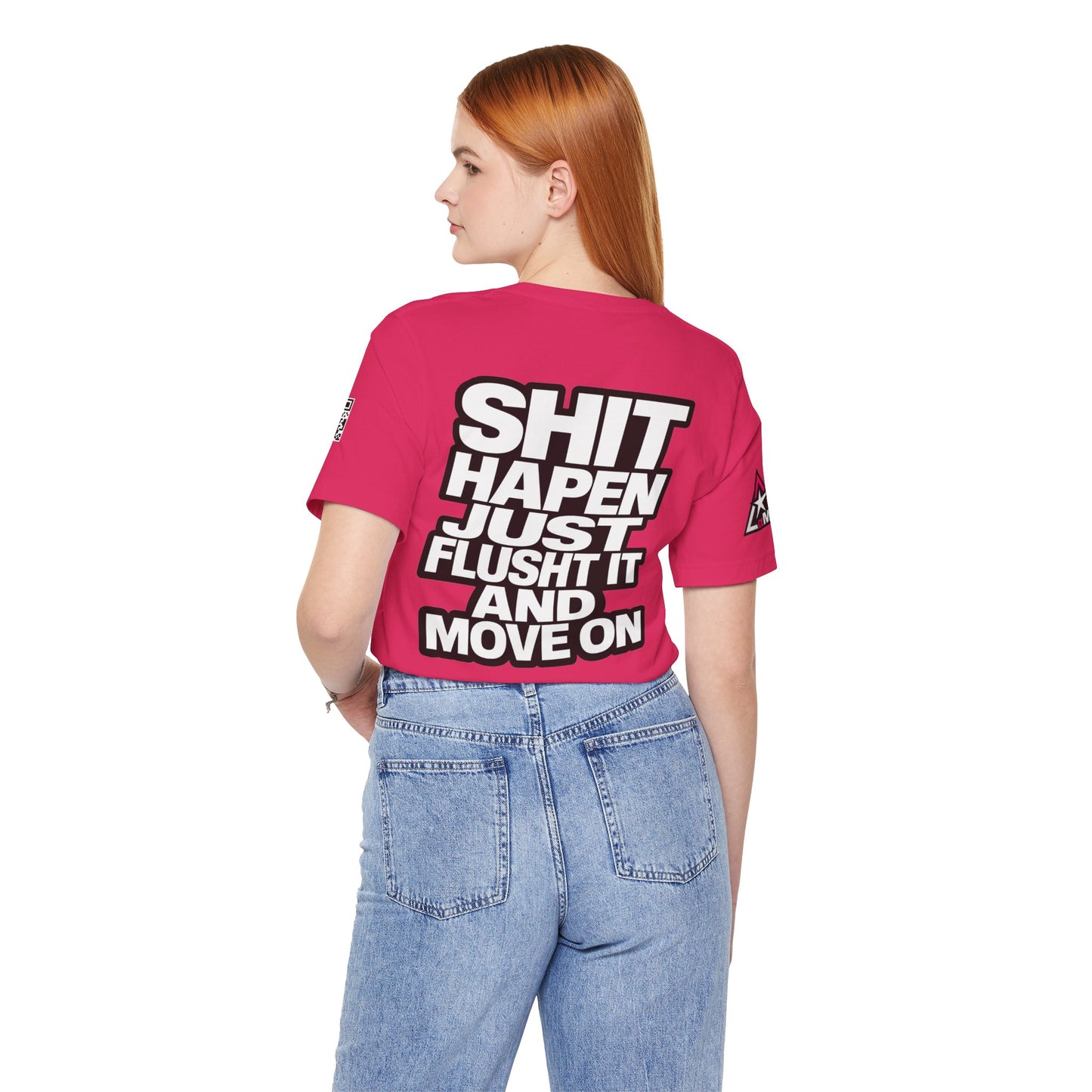 Shit Happens Graphic T-Shirt | Flush It & Move On Sarcastic Tee