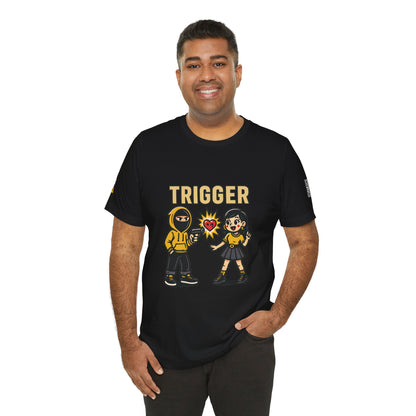 Trigger Graphic T-Shirt | Funny Dating Tee | Toxic Love Streetwear  TRIGGER