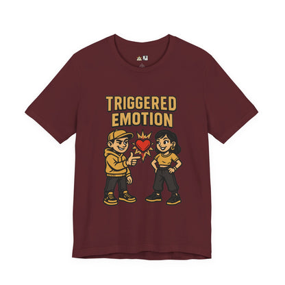 Triggered Emotion – Unisex Streetwear Graphic Tee