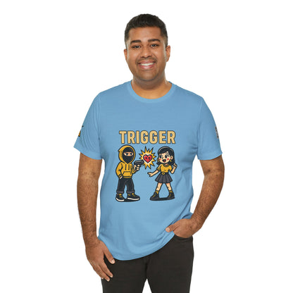 Trigger Graphic T-Shirt | Funny Dating Tee | Toxic Love Streetwear  TRIGGER