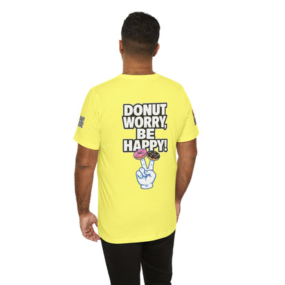 Donut Worry, Be Happy – Funny Donut Graphic Tee