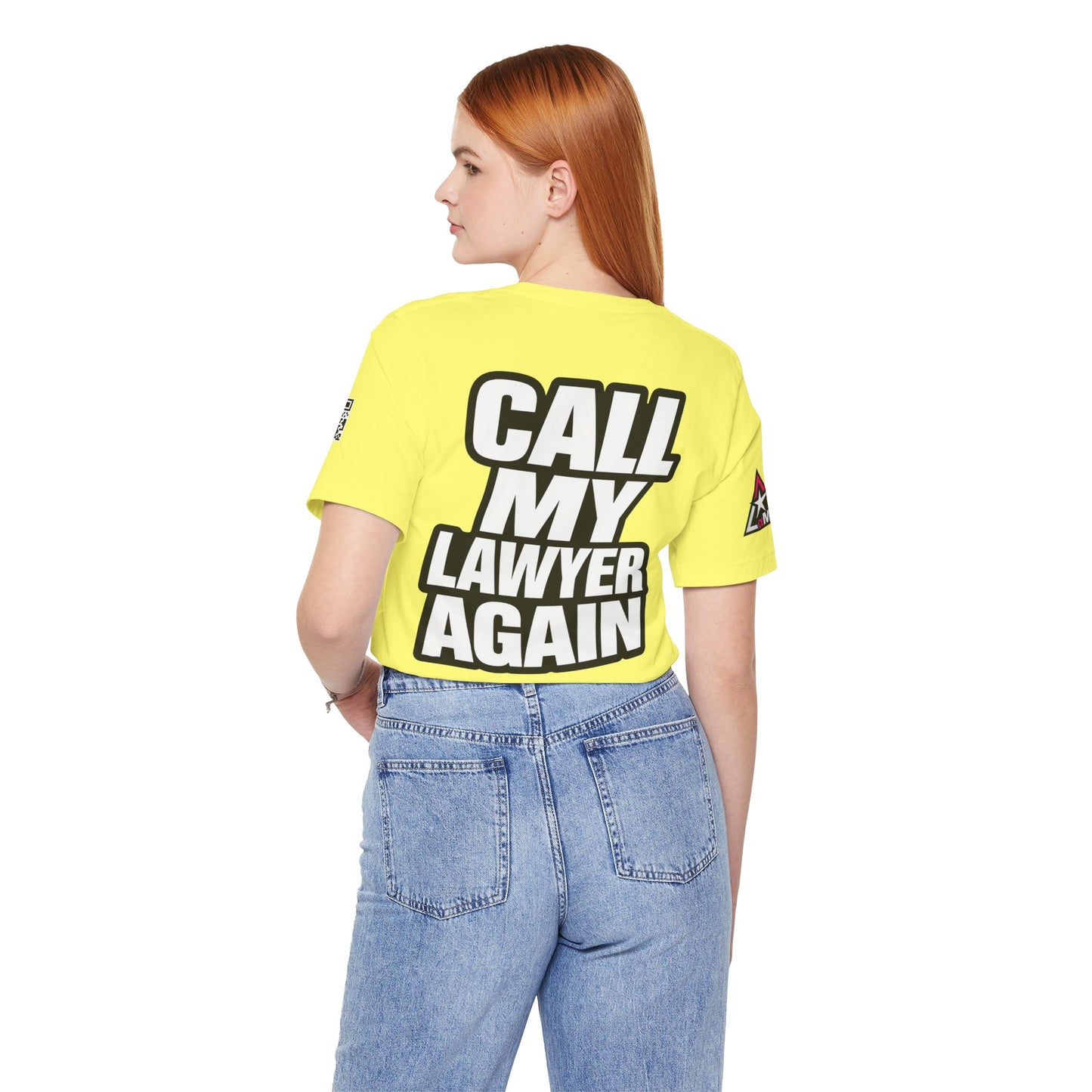 Call My Lawyer Again – Funny Bad Decisions Graphic Tee