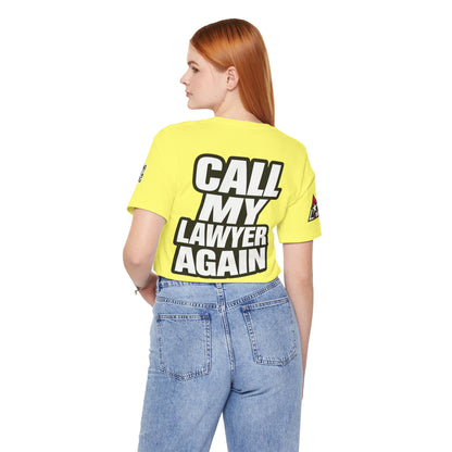 Call My Lawyer Again – Funny Bad Decisions Graphic Tee