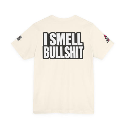 I Smell Bullshit – Bold Sarcastic Graphic Tee