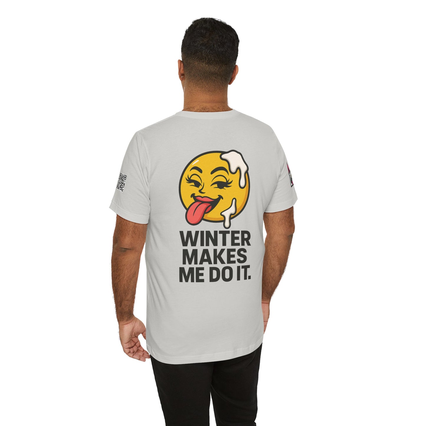 Winter Makes Me Do It Graphic T-Shirt | Funny Winter Tee | Cheeky Snow Lover Shirt