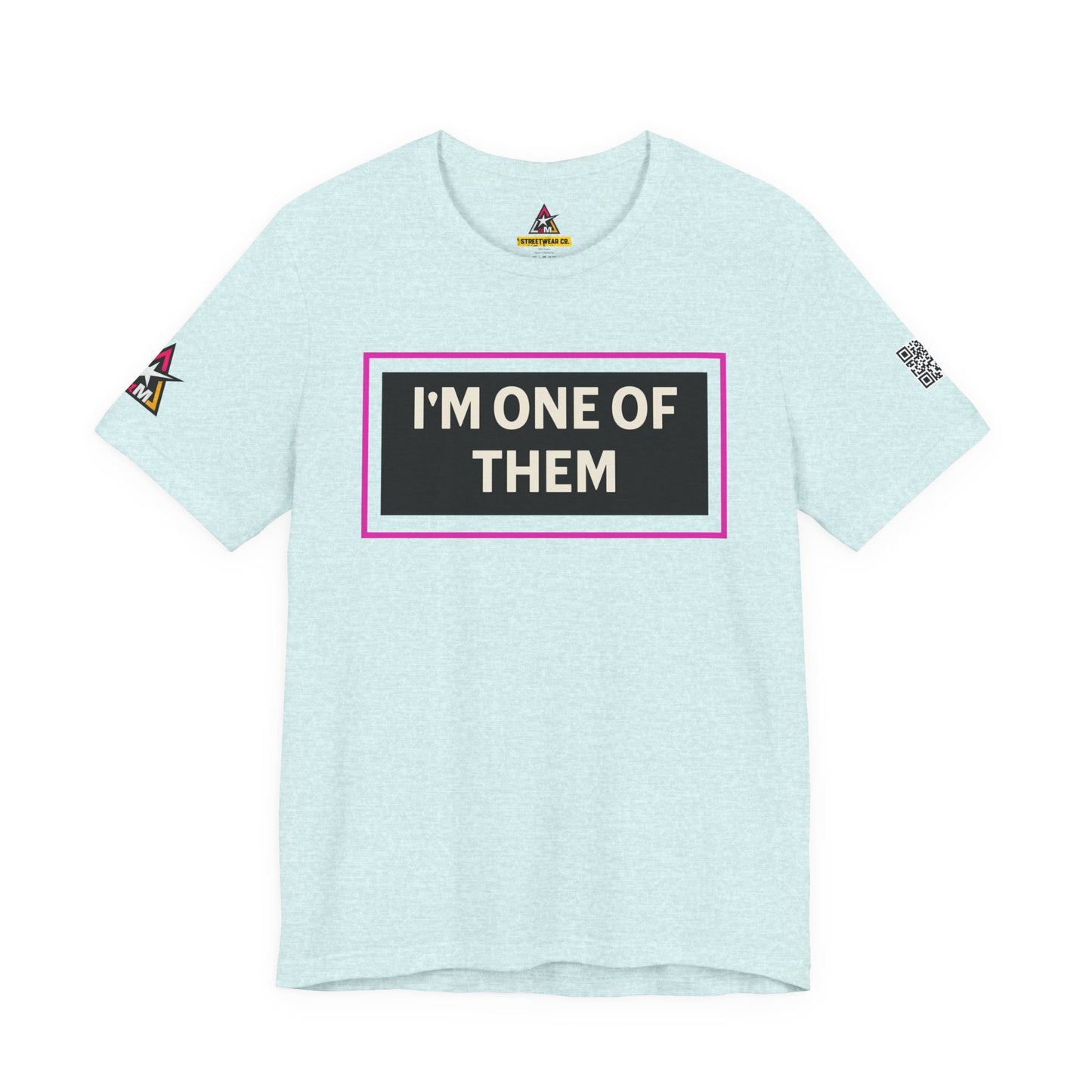 I'M ONE OF THEM | Funny Dating Graphic Tee | Flirty Relationship Streetwear