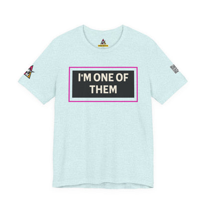 I'M ONE OF THEM | Funny Dating Graphic Tee | Flirty Relationship Streetwear