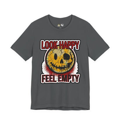 LOOK HAPPY FEEL EMPTY UNISEX STREETWEAR GRAPHIC TEE