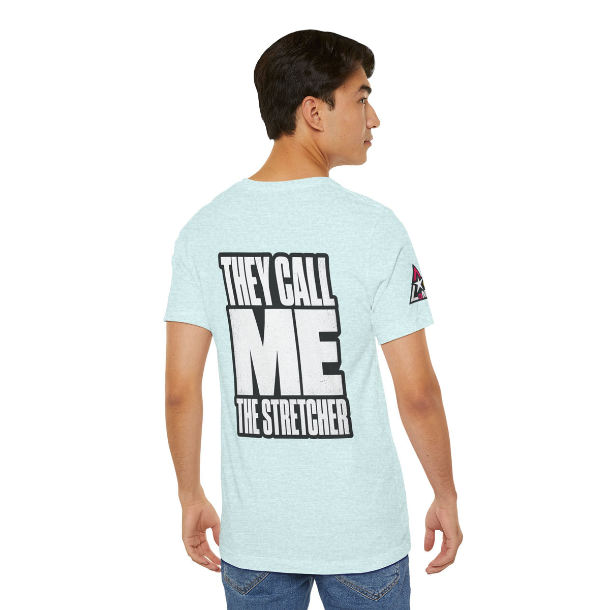 They Call Me the Stretcher Graphic T-Shirt | Funny Double Meaning Tee | Bold Streetwear Shirt