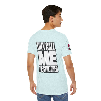 They Call Me the Stretcher Graphic T-Shirt | Funny Double Meaning Tee | Bold Streetwear Shirt