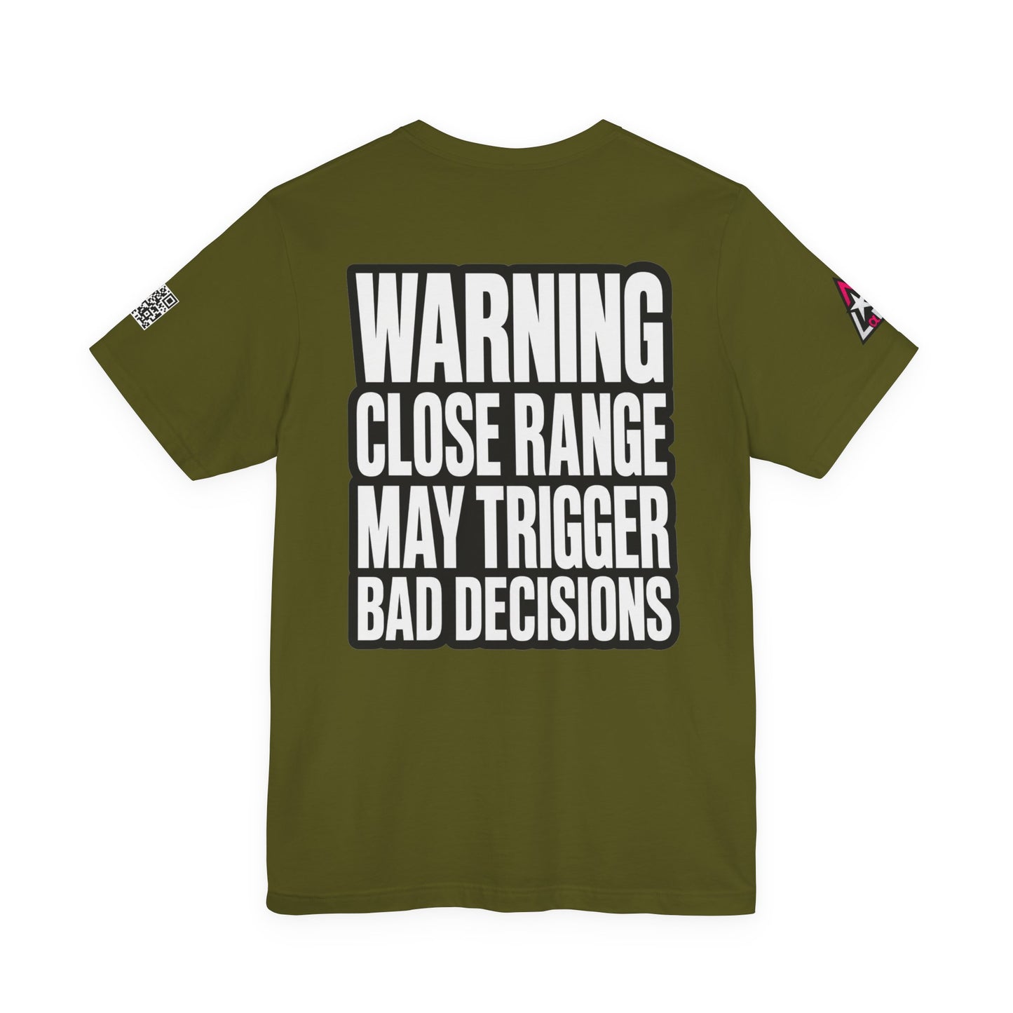 Warning Close Range May Trigger Bad Decisions – Funny Flirty Graphic Tee