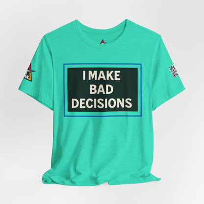 I MAKE BAD DECISIONS | Funny Las Vegas Graphic Tee | Party & Casino Streetwear