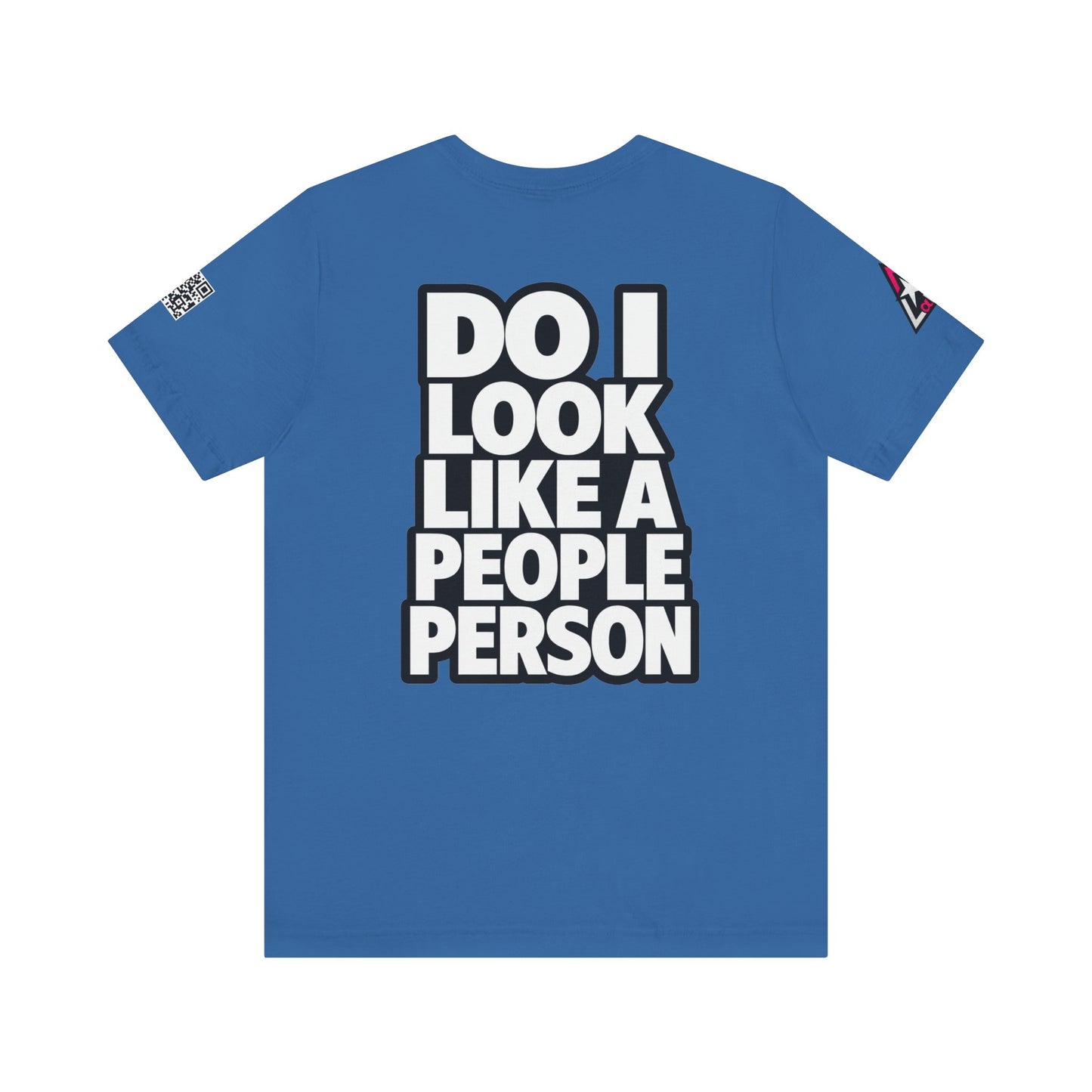 Do I Look Like a People Person? Graphic T-Shirt | Sarcastic Streetwear Tee