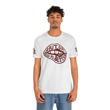 SHUT UP KISS ME BETTER Graphic T-Shirt | Flirty Lips Tee | Bold Romantic Streetwear Shirt | Unisex Graphic Tee