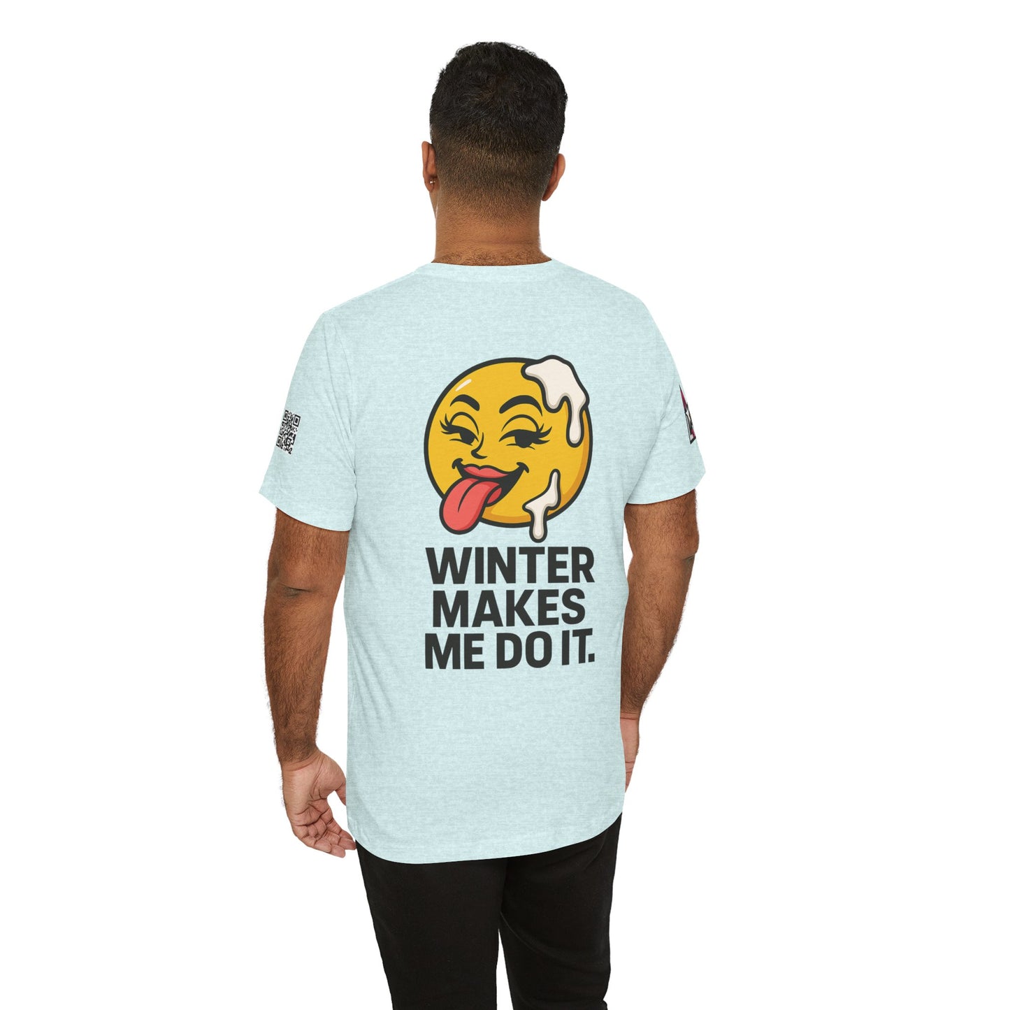 Winter Makes Me Do It Graphic T-Shirt | Funny Winter Tee | Cheeky Snow Lover Shirt