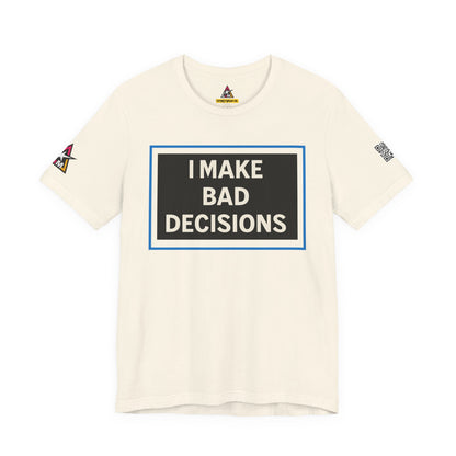 I MAKE BAD DECISIONS | Funny Las Vegas Graphic Tee | Party & Casino Streetwear