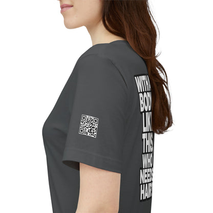 With a Body Like This, Who Needs Hair? – Funny Bald Guy Graphic Tee