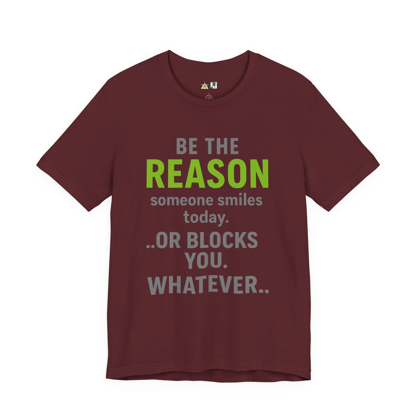 Be The Reason Tee – Unisex Streetwear Graphic Tee