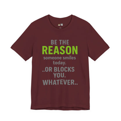 Be The Reason Tee – Unisex Streetwear Graphic Tee